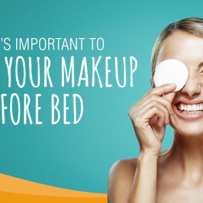 Why is It Important to Remove Makeup before Bed